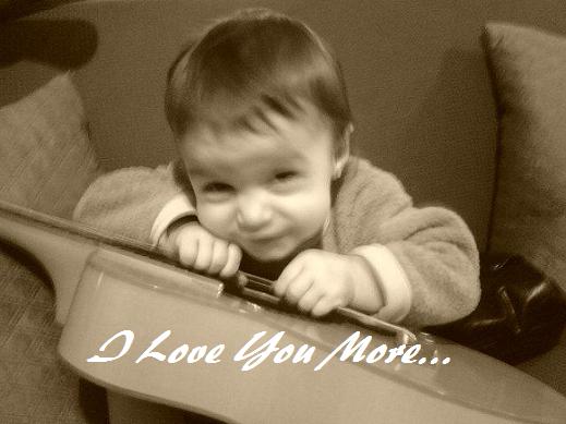 I Love You More.