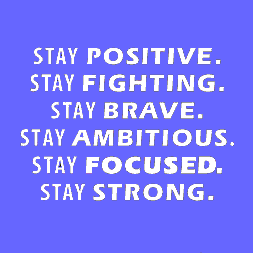 Stay Positive, Stay Strong!