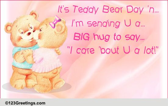 A Big Hug Free Teddy Bear Day Ecards Greeting Cards 123 Greetings