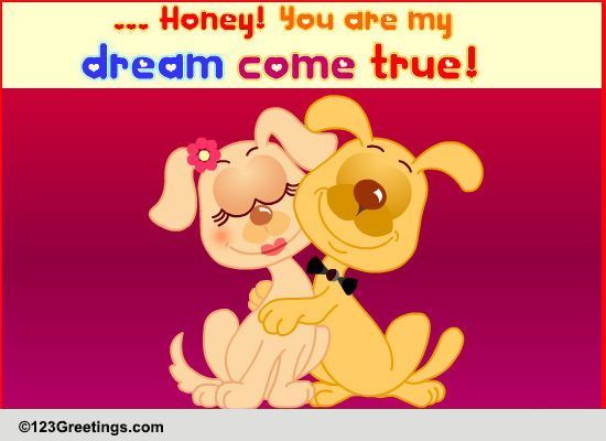 Dream Come True Love... Free True Love Forever Day eCards | 123 Greetings