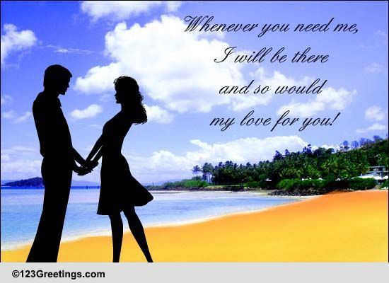 I Will Be There For You Free True Love Forever Day Ecards 123 Greetings 