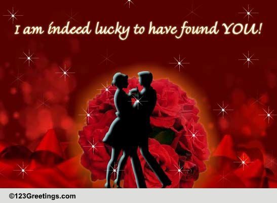 Lucky To Have You Free True Love Forever Day Ecards Greeting Cards 123 Greetings 