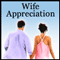 Wife Appreciation Day Message For You!