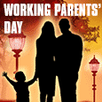 Happy Working Parents' Day!