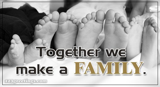 Together We Make A Family.