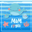 Mom, I Love You So Much!