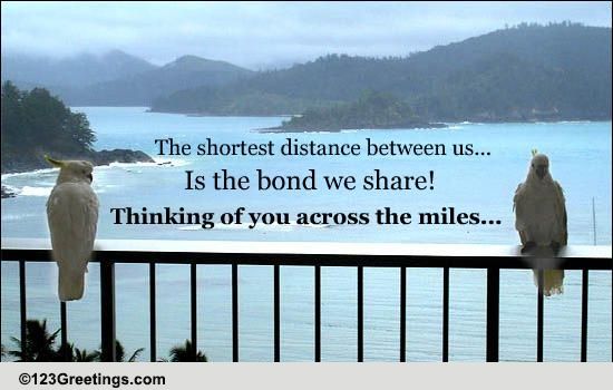 Across The Miles... Free Miss You eCards, Greeting Cards | 123 Greetings