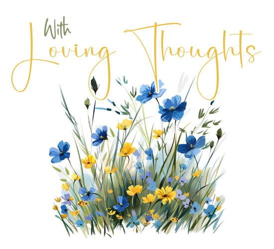 With Loving Thoughts.