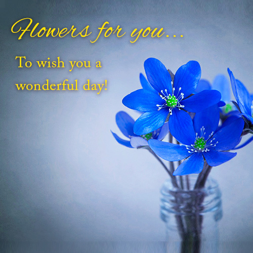 Flowers For You To Wish You....