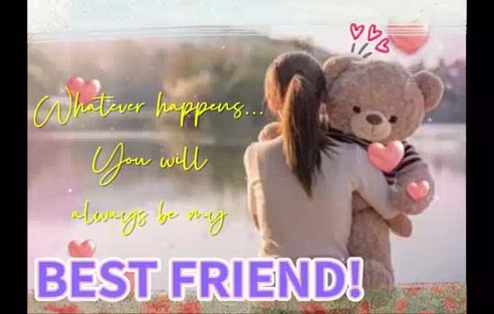 Youll Always Be My Best Friend Free Best Friends Ecards 123 Greetings