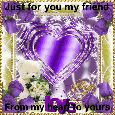 Just For You My Friend.