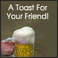 A Friendship Toast For Your Friend!