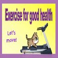 Exercise For Good Health.