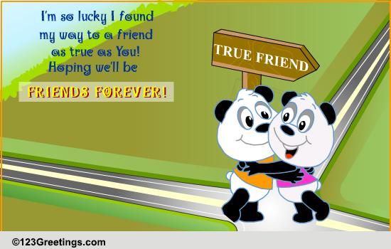 Forever Friends Free Between Friends Ecards Greeting Cards 123