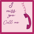 I Miss You, Call Me!