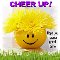 Cheer Up And Have A Great Time.