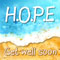 HOPE: Hold On Pain Ends...