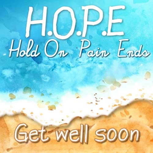 HOPE Hold On Pain Ends Free Get Well Soon ECards Greeting Cards 