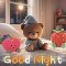 Good Night And Have A Wonderful Dream.