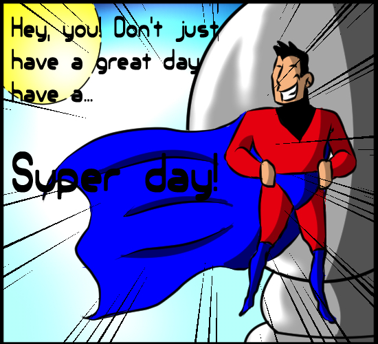 Super Hero Sized Wishes.