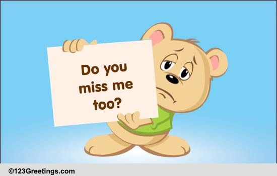 do-you-miss-me-too-free-miss-you-ecards-greeting-cards-123-greetings