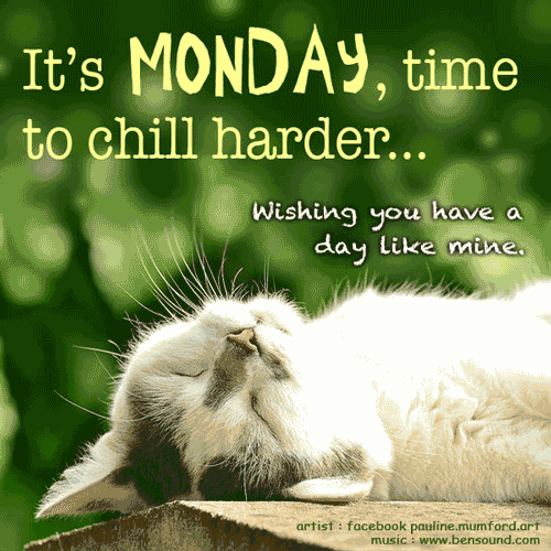 Super Duper Chill Monday Free Monday Blues eCards, Greeting Cards | 123  Greetings