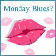 Kisses On Monday!