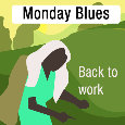 Monday Blues Laborer!
