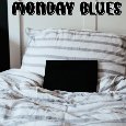 A Monday Blues Card This Monday.