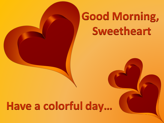 Wish Your Sweetheart, Good Morning.