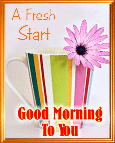 A Fresh Morning Start. Free Good Morning eCards, Greeting Cards | 123