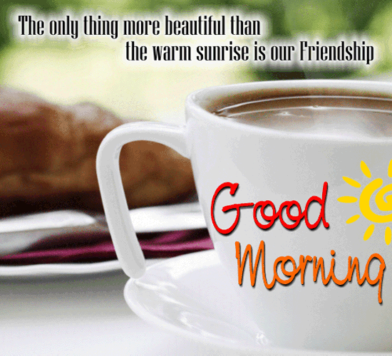 Morning Ecard For Your Friend Free Good Morning ECards Greet