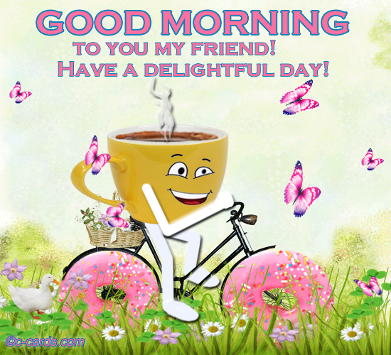 good-morning-to-you-my-friend-free-good-morning-ecards-greeting-cards