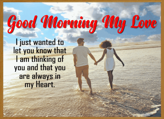 A Morning Love Ecard Just For You.