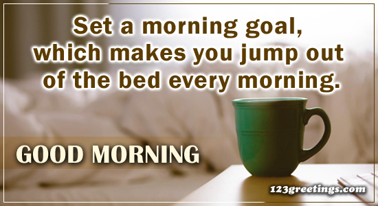 Set A Morning Goal!
