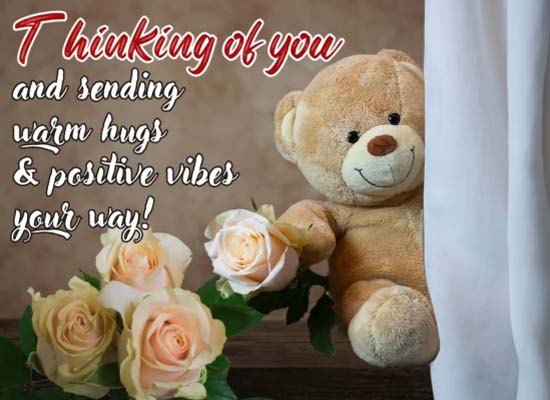 Thinking Of You And Sending Warm Hugs Free Thinking Of You Ecards 123 Greetings 9246