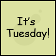 It's Just Tuesday!