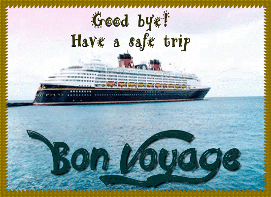 Good Bye! Have A Safe Trip. Free Bon Voyage eCards, Greeting Cards