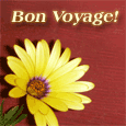 Bon Voyage! Have A Safe Journey!