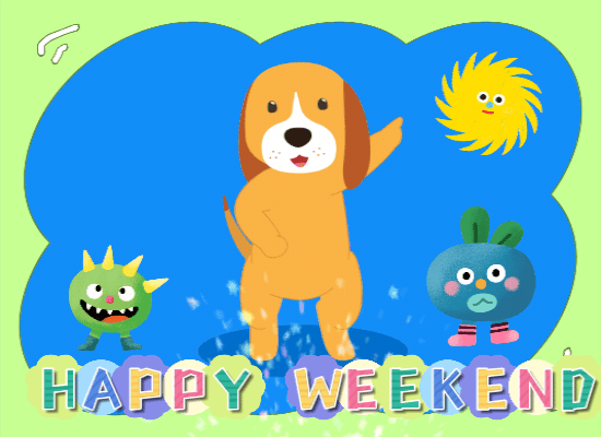 Do The Doggy Weekend Dance.