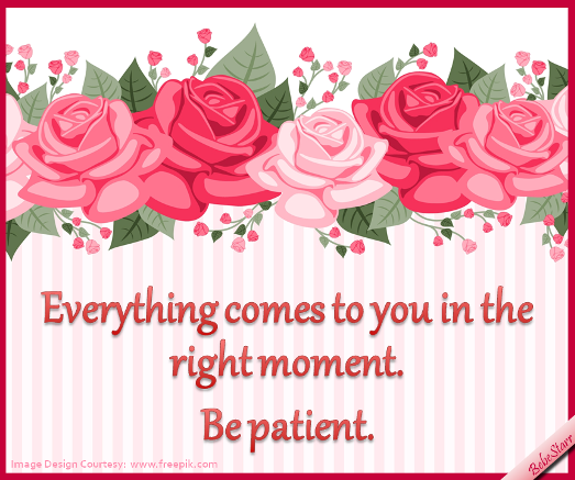 Be Patient.