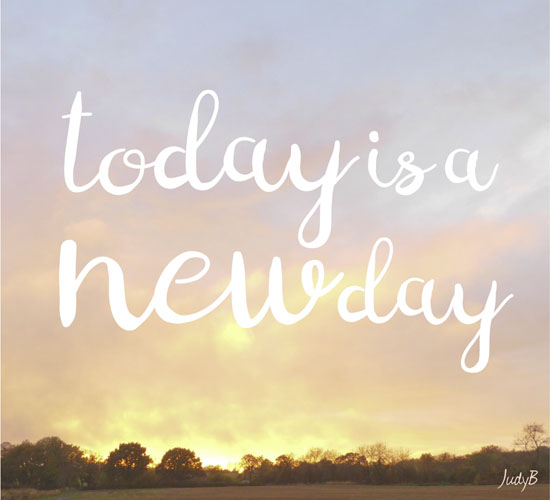 Today Is A New Day Free Encouragement ECards Greeting Cards 123