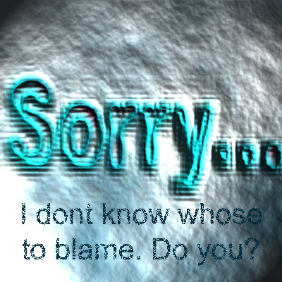 Whose Fault It Is?