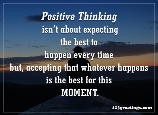 Positive Thinking! Free Inspirational Quotes eCards, Greeting Cards