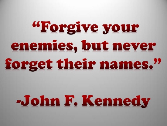 Forgiveness, JFK Way.
