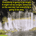 Everything Is Going To Be Alright.