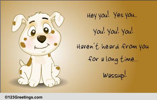 Wassup! Free Keep in Touch eCards, Greeting Cards | 123 Greetings