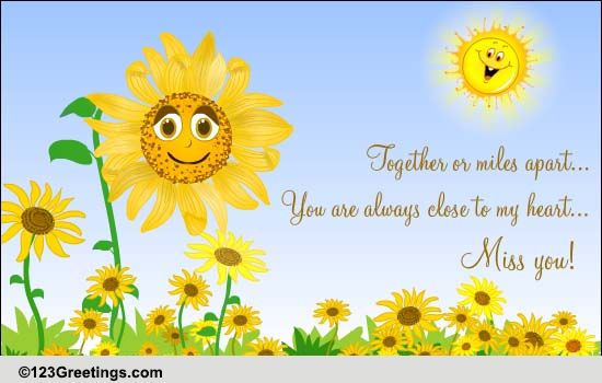 Close To My Heart... Free Miss You eCards, Greeting Cards | 123 Greetings