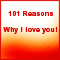 101 Reasons To Fall In Love!