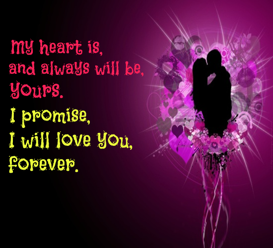 My Heart Is Forever Yours, My Love, Messages, Wishes & Greetings